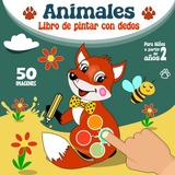 Animales - Libro De Pintar Con Dedos Para Niños 50 Imagenes: