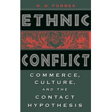 Libro Ethnic Conflict : Commerce, Culture, And The Contac...