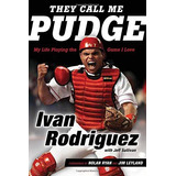 Libro:  They Call Me Pudge: My Life Playing The Game I Love