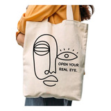 Bolso Totebag Open Your Real Eye  Algodon