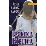 Esgrima Biblica - Vargas Josue Valdez