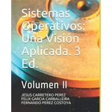 Libro: Sistemas Operativos: Una Visión Aplicada. 3 Ed.: Ii