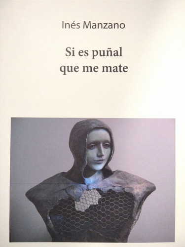 Si Es Puñal Que Me Mate - Ines Manzano - Mariposa Y Iguana