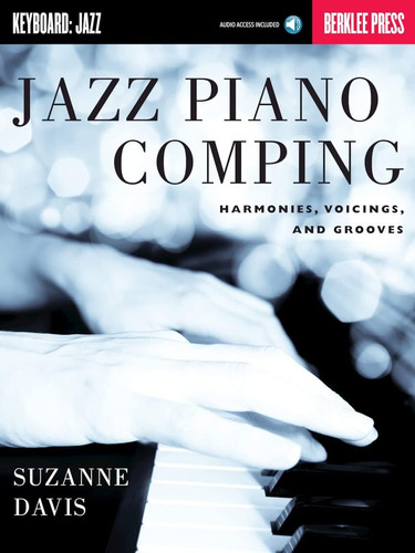 Libro Jazz Piano Comping: Harmonies, Voicings, And Grooves