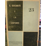 El Guacamayo Y La Serpiente - 5 Revistas De Cultura  Ecuador