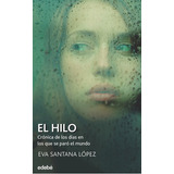 El Hilo, De Eva Santana Lopez. Editorial Edebe, Tapa Blanda En Español