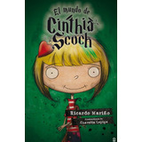 El Mundo De Cinthia Scoch - Loqueleo Album Infantil