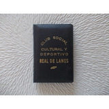 4300-carnet Club Social/ Deport.' Real De Lanus' Usado 1967