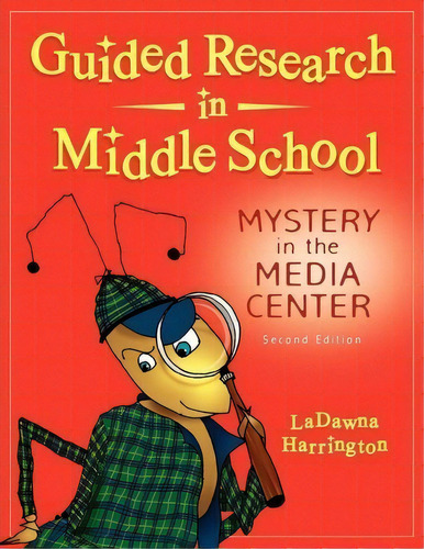 Guided Research In Middle School : Mystery In The Media Center, 2nd Edition, De Ladawna Harrington. Editorial Abc-clio, Tapa Blanda En Inglés