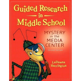 Guided Research In Middle School : Mystery In The Media Center, 2nd Edition, De Ladawna Harrington. Editorial Abc-clio, Tapa Blanda En Inglés
