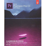 Libro: Adobe Premiere Pro Cc Classroom In A Book (2019