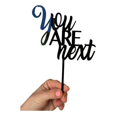 You Are Next En Acrilico Negro Letrero Pastel Detalle Boda | MercadoLibre