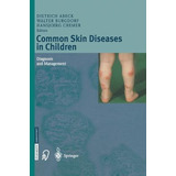 Libro Common Skin Diseases In Children : Diagnosis And Ma...