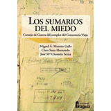 Los Sumarios Del Miedo. Consejo De Guerra Del Complot Del Cemente, De Moreno Gallo, Miguel A.. Editorial Fragua, Tapa Blanda En Español