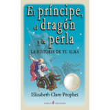 Libro El Principe, Dragón Y Perla La Historia Tu A