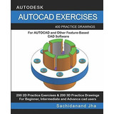 Book : Autocad Exercises 400 Practice Drawings For Autocad.