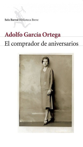 El Comprador De Aniversarios - García Ortega Adolfo