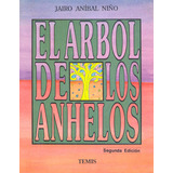 El Árbol De Los Anhelos: Relatos Para Niños De La Constitución Política De Colomb, De Jairo Aníbal Niño. 9124151, Vol. 1. Editorial Editorial Temis, Tapa Blanda, Edición 1992 En Español, 1992