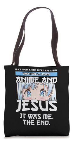 Bolsa De Tela Una Chica Que Realmente Amaba Anime Y Jesus An