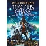 Magnus Chase 3 El Barco De Los Muertos - Riordan