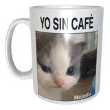 Taza Gatito Feli Meme Con Café Sin Café M56 Concajadregalo