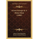 Libro Across Europe In A Motor Boat (1908) - Henry Cottre...