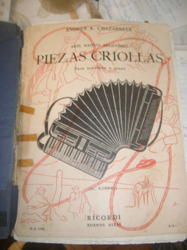 Piezas Criollas Para Acordeon A Piano A. Chazarreta Y Koppel