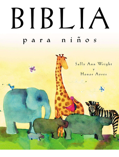Biblia Para Niños - Sally Ann Wright - Grupo Nelson