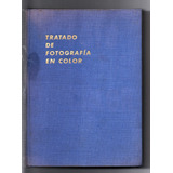 Tratado De Fotografía En Color De Joseph S. Friedman 1950