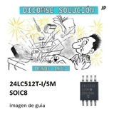 Integrado 24lc512 T--i/sm Memoria Eeprom 512k Smd Soic-8c