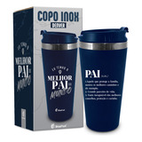 Copo Viagem Termico Emborrachado 450ml Eu Tenho O Melhor Pai Azul - Eu Tenho O Melhor Pai