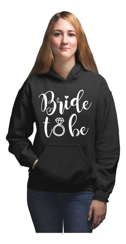 Sudadera Mujer Gorro Boda Despedida De Soltera Bride To Be | Envío gratis