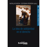 La Idea De Solidaridad En El Derecho ( Libro Nuevo Y Origin