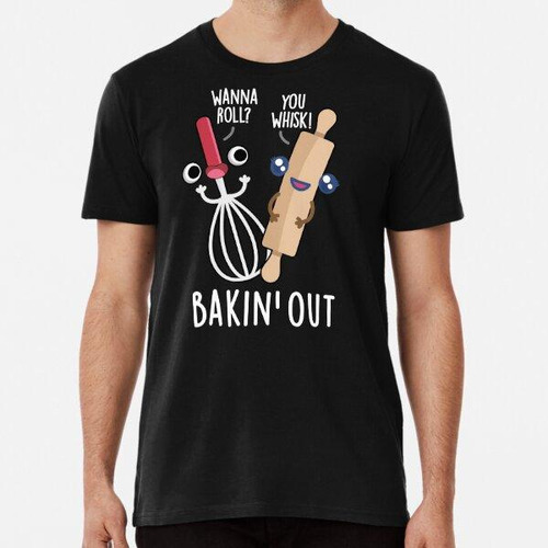 Remera Bakin Out Funny Baking Puns (bg Oscuro) Algodon Premi