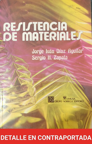 Resistencia De Materiales - Jorge Iván Díaz Aguilar - Limusa