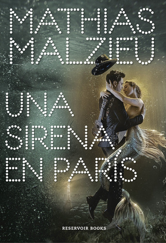 Una Sirena En Paris - Malzieu, Mathias