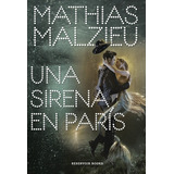 Una Sirena En Paris - Malzieu, Mathias