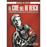 Cine Del Iii Reich,el - Marco Da Costa