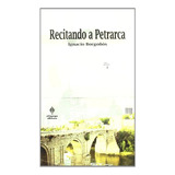 Libro Recitando A Petrarca De Borgoños Ignacio Alfaqueque Ed