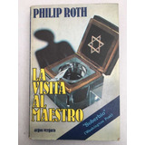 La Visita Al Maestro. Philip Roth. Argos Vergara. 1980.