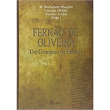 Livro Fernão De Oliveira - Um Gramát M. Bernadete Abaur