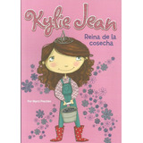 Kylie Jean - Reina De La Cosecha Isbn: 9789874108005