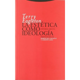 Estética Como Ideología, La - Terry Eagleton