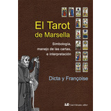El Tarot De Marsella (n.e.)