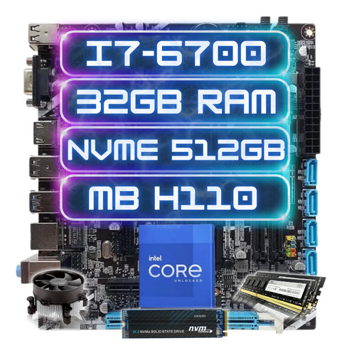 Kit Upgrade Intel I7-6700 + Ddr4 32gb + Nvme 512gb + Mb H110