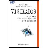 Vigilados: Wikileaks O Las Nuevas Fronteras De La Información, De Díaz, Susana. Editorial Biblioteca Nueva, Tapa Blanda En Español, 2014