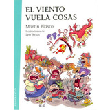 Viento Vuela Cosas, El - Martin Blasco, De Martín Blasco
