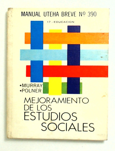 Mejoramiento De Los Estudios Sociales - Polner, Murray