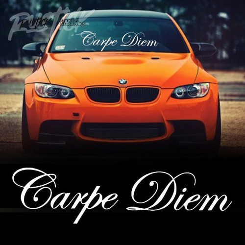 Calco Parabrisa Carpe Diem Sticker Tuning Car Tatoo 60cm