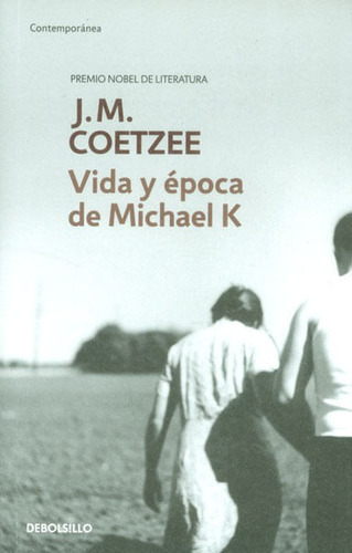 Vida Y Época De Michael K, De J.m Coetzee. Editorial Penguin Random House, Tapa Dura, Edición 2014 En Español